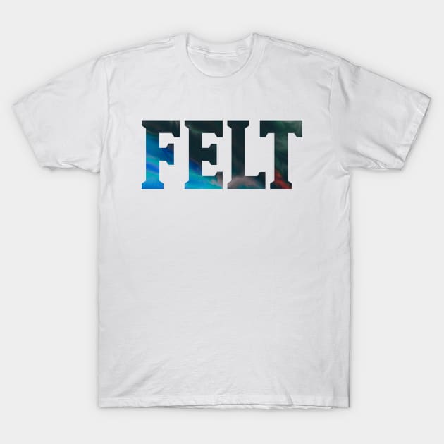 Felt - Psychedelic Style T-Shirt by GoatKlan